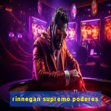 rinnegan supremo poderes